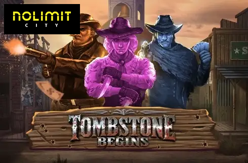Tombstone Begins
